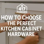 How to Choose Kitchen Hardware: Expert Tips for Perfect Style