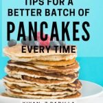 Tips for Making Perfect Pancakes: Foolproof Secrets for Fluffy Flapjacks