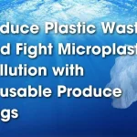 Tips for Using Reusable Produce Bags: Eco-Friendly Shopping Hacks